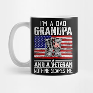 I'm A Dad Grandpa And A Veteran Nothing Scares Me Mug